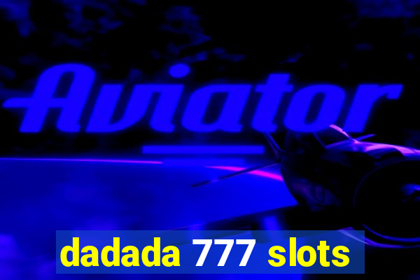 dadada 777 slots